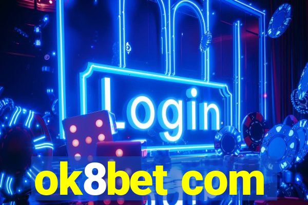 ok8bet com